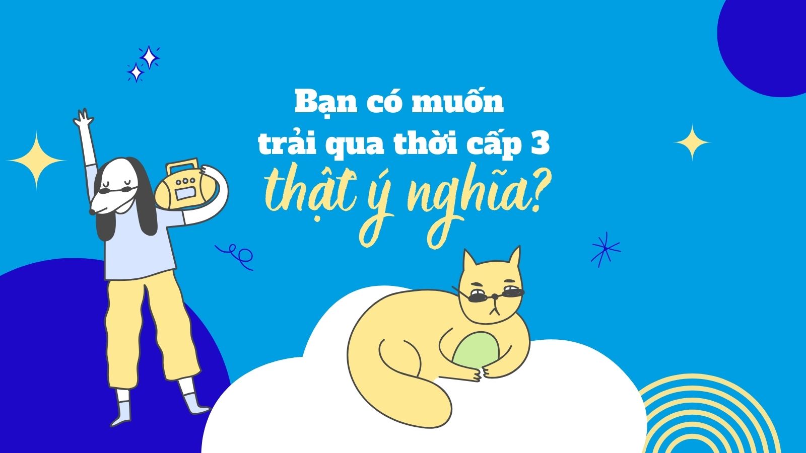 30 điều nên làm trước khi kết thúc cấp 3